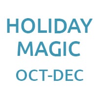 Holiday Magic, October - December