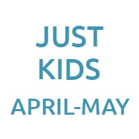 Just Kids, April - May
