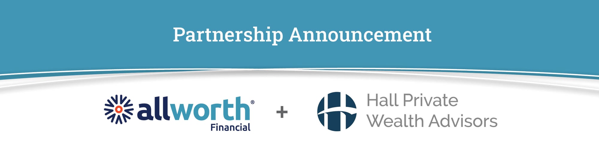 Partnership announcement for Allworth and Hall Private Wealth Advisors, displaying both logos side-by-side