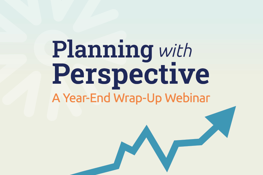 planning with perspective a year-end wrap-up webinar